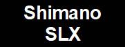 Shimano SLX